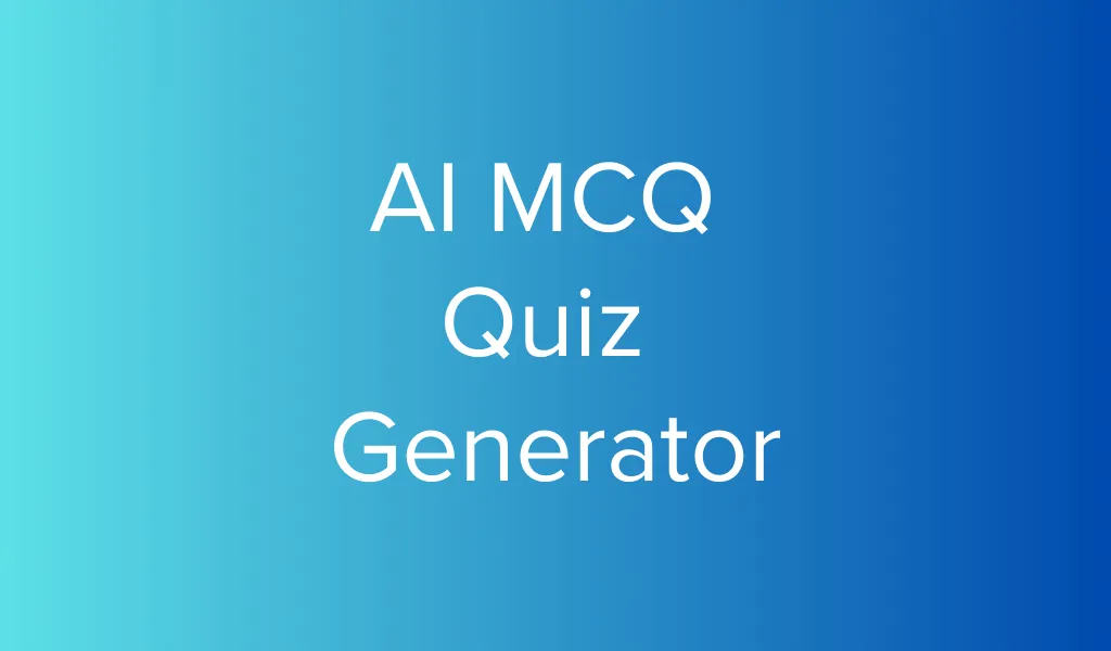 AI MCQ quiz generator for creating multiple-choice questions faster