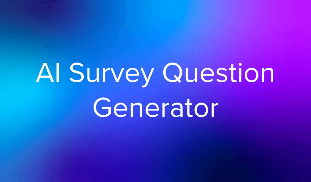AI survey question generator for creating better survey questions faster
