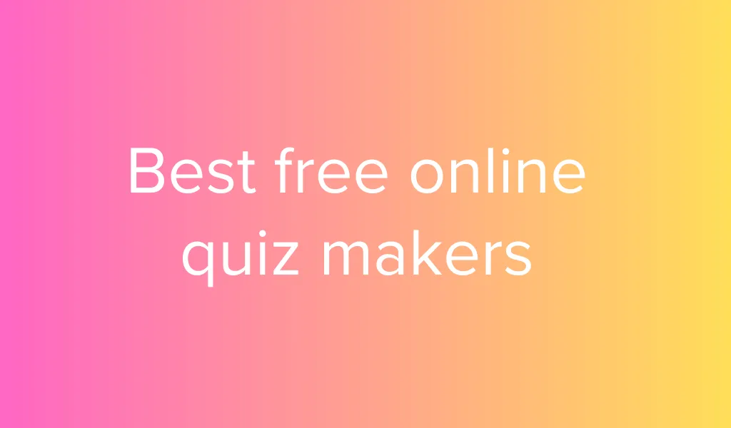 Discover the top 10 free online quiz makers! Effortlessly create engaging quizzes for education, training, or fun.
