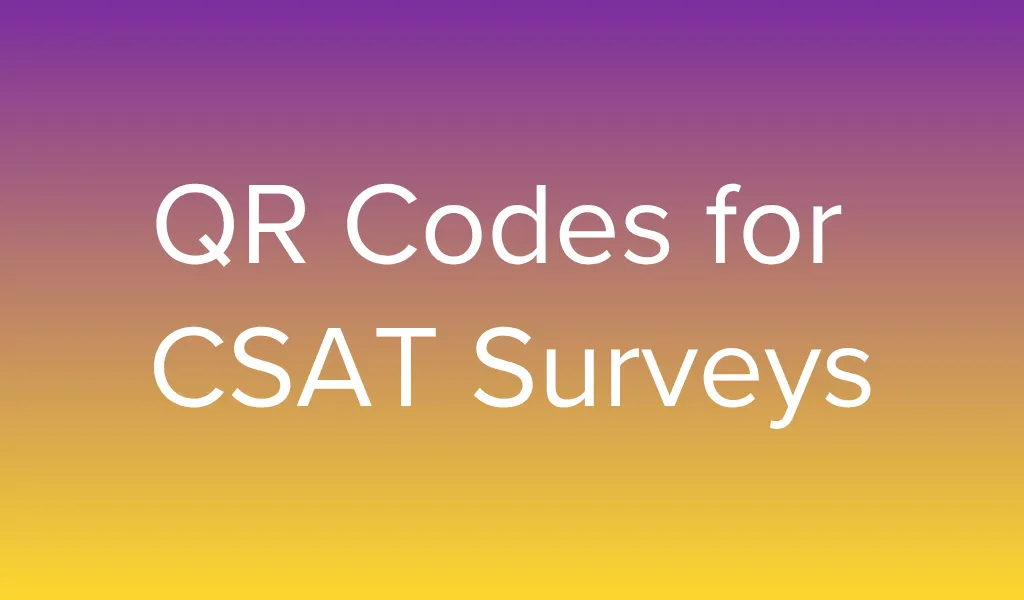 Boost response rates with QR codes CSAT surveys. Learn how to collect instant feedback, improve CX, and grow loyalty.