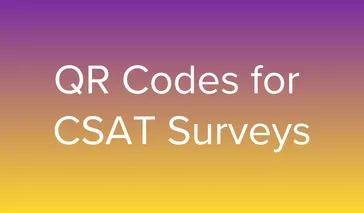 How to Use QR Codes for CSAT Surveys