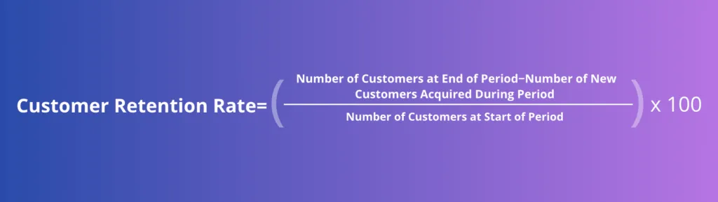 Customer Retention Rate Formula