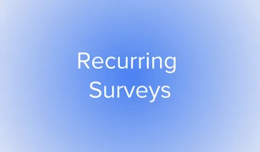 Recurring Surveys: The Ultimate Guide
