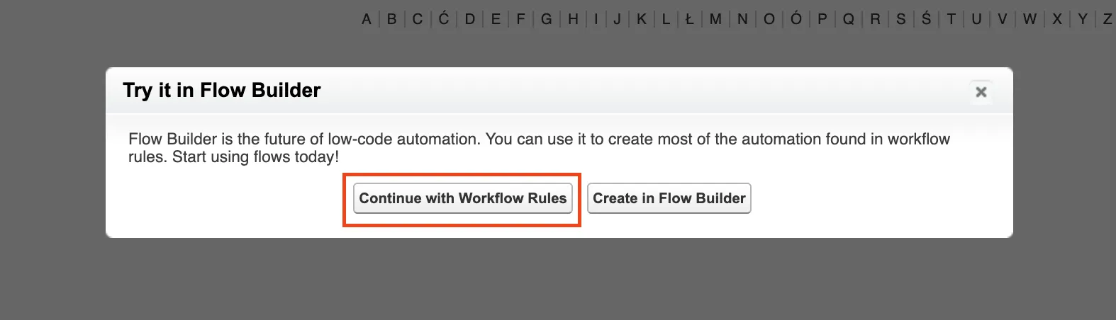 Try it in Flow Builder dialog with Continue with Workflow Rules highlighted